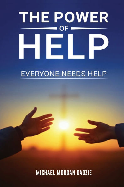 The Power of Help: Everyone Needs Help