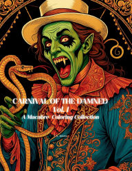 Title: Carnival of the Damned, Vol. I: A Macabre Coloring, Author: J. S. Adams