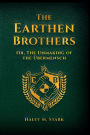 The Earthen Brothers; or, The Unmaking of the Übermensch