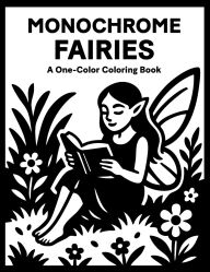 Title: Monochrome Fairy Coloring Book: One Color Fairies:, Author: Haley Fiege