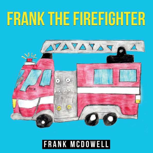 Frank The Firefighter