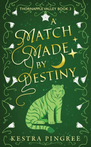Title: A Match Made by Destiny, Author: Kestra Pingree