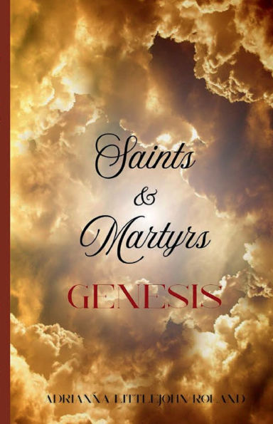 Saints & Martyrs: Genesis
