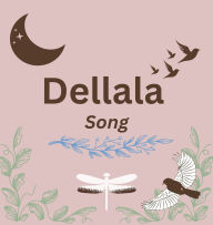 Title: Dellala: Song, Author: LWChild N.