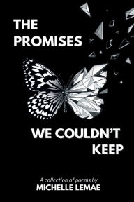 Title: The Promises We Couldn't Keep, Author: Michelle Lemae