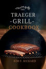The Traeger Grill Cookbook