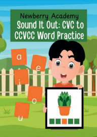 Title: Kindergarten CVC-CCVCC Language Workbook: Mastering CVC and Blended Words Through Fun, Structured Activities, Author: Newberry Academy