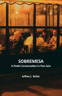 Sobremesa: A Poetic Conversation in Five Acts