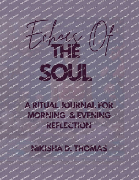 Echoes Of The Soul: A Ritual Journal For Morning & Evening Reflection: