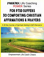 For PTSD Suffers: 30 Comforting Christian Affirmations & Prayers:
