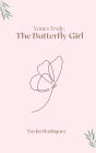 Yours Truly, the Butterfly Girl