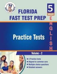 Title: Florida Standards Assessment (FSA) , 5th Grade ELA Practice Tests ,Volume 2, Author: Math-knots