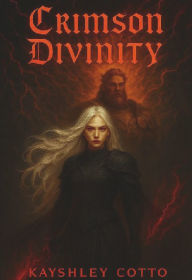 Title: Crimson Divinity, Author: Kayshley Cotto