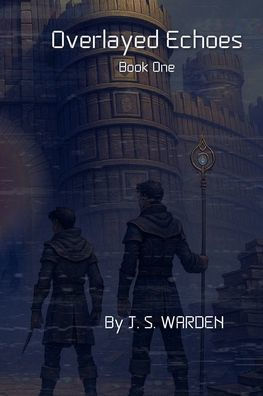 Overlayed Echoes: Book One