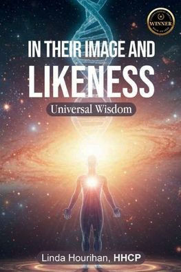 IN THEIR IMAGE AND LIKENESS: Universal Wisdom