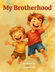 Title: My brotherhood, Author: Lana Luka