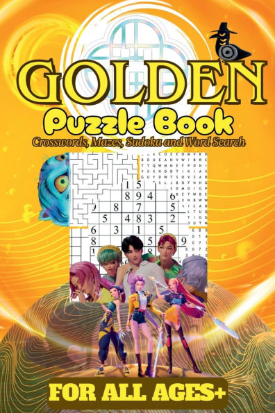 GOLDEN - Huntrix Kpop Puzzle Book - Crosswords, Mazes, Sudoku and Word Search: Anime Kpop - Kids Puzzle Book