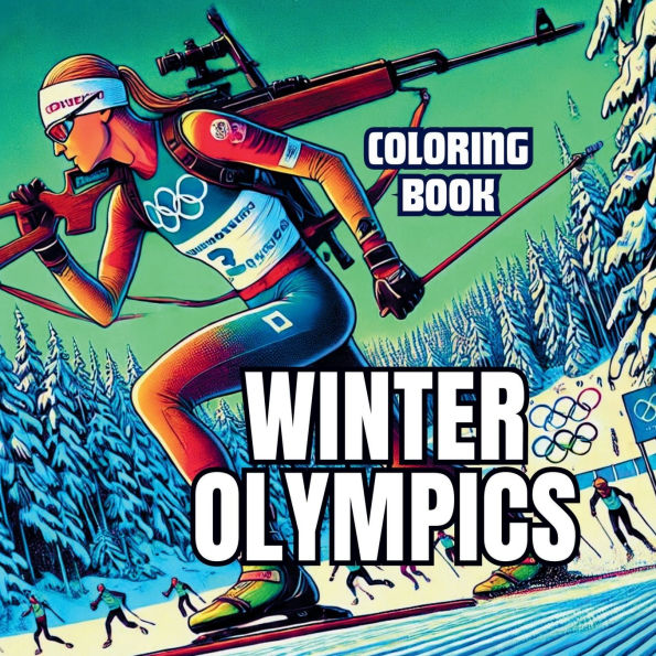 Frozen Glory: A Winter Olympics Coloring Book:From the Slopes to the Ice Rink