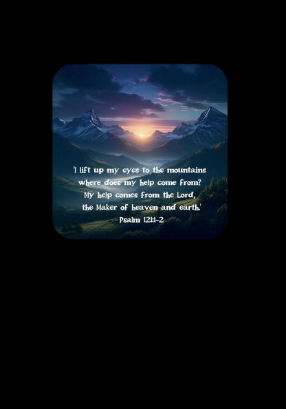 Psalm 121: 1-2 I lift up my eyes to the mountains, faith, the Lord:7x10 college ruled notebook : 100 pages