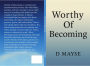 Worthy Of Becoming