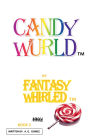 CANDY WURLD BOOK 2 by Fantasy Whirled