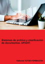 Sistemas de archivo y clasificación de documentos. UF0347.