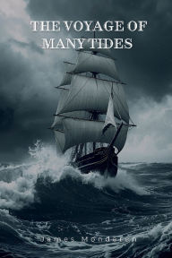 Title: The Voyage of Many Tides, Author: James Monderen