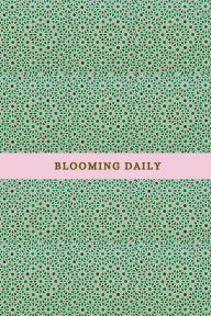 Title: Blooming Daily: A Journal of Gratitude & Growth, Author: Crystal Porter Bazemore
