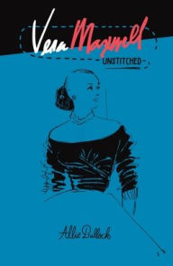 Title: Vera Maxwell Unstitched, Author: Allie Bullock
