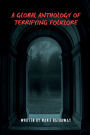 A Global Anthology of Terrifying Folklore