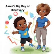 Title: Aarez's Big Day of Discovery: A Learning Adventure About Shapes, Opposites, and Directions with God's Word, Author: Tramic