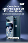 Complete Motorola Edge 60 Pro User Guide