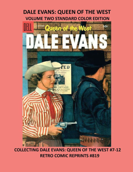 DALE EVANS: QUEEN OF THE WEST VOLUME TWO STANDARD COLOR EDITION:COLLECTING DALE EVANS: QUEEN OF THE WEST #7-12 RETRO COMIC REPRINTS #819