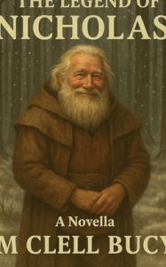 Title: The Legend of Nickolas, Author: Michael Bucy