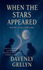 When the Stars Appeared: Volume 1 of The Stars Saga
