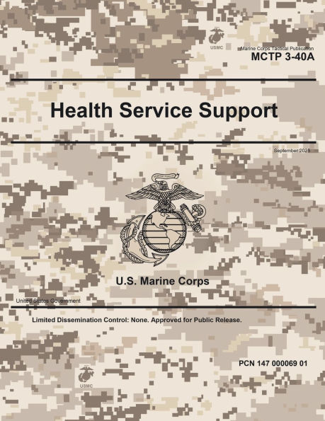 Marine Corps Tactical Publication MCTP 3-40A Health Service Support September 2025