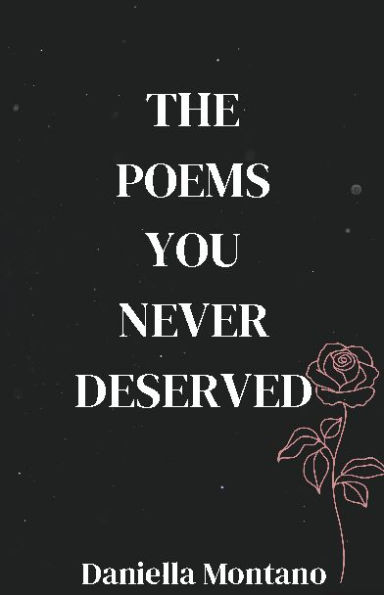 The Poems you never deserved