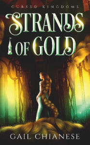 Title: Strands of Gold, Author: Gail Chianese
