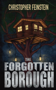 Title: The Forgotten Borough, Author: Christopher Feinstein