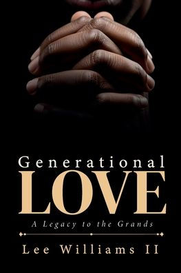 Generational Love: A Legacy to the Grands