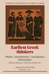 Title: Earliest Greek thinkers, Author: Enrico Livia