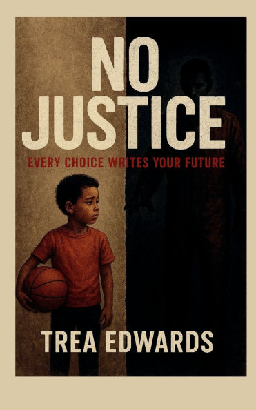 No Justice: Every Choice writes Your Future: