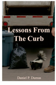 Title: Lessons from the Curb, Author: Daniel Dumas