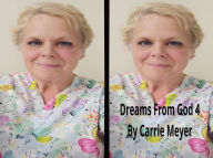 Title: Dreams From God 4, Author: Carrie Meyer
