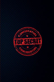 Title: TOP SECRET CONFIDENTIAL - Password Keeper Book with Alphabetical Tabs Simple Modern Black: Medium Size Internet Logbook for Seniors - How to Remember Website Address Account Details - Secure Digital Notebook, Author: Luxe Stationery