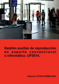 Title: Gestión auxiliar de reproducción en soporte convencional o informático. UF0514., Author: O. Rodríguez Sánchez