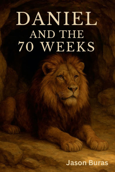 After 69 Comes 70: The Fulfilled Prophecy of Daniel's Seventy Weeks