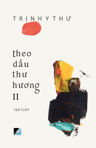 Title: Theo dau thu huong II, Author: Trinh Y. Thu