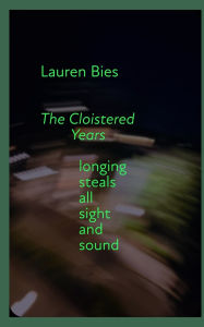 Title: The Cloistered Years, Author: Lauren Bies