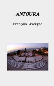 Title: Antoura, Author: Franïois Lavergne